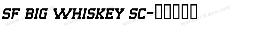 sf big whiskey sc字体转换